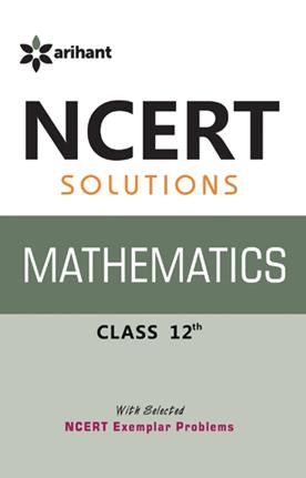 Arihant NCERT Solutions Mathematics Class XII